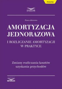 Okładka: Amortyzacja jednorazowa i rozliczanie amortyzacji w praktyce