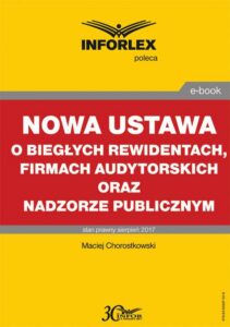 Okładka: Nowa ustawa o biegłych rewidentach, firmach audytorskich oraz nadzorze publicznym