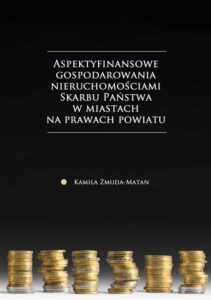 Okładka: Aspekty finansowe gospodarowania nieruchomościami Skarbu Państwa w miastach na prawach powiatu