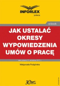 Okładka: Jak ustalać okresy wypowiedzenia umów o pracę