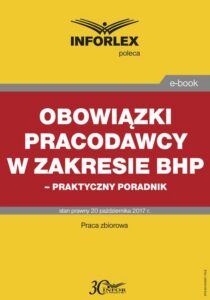 Okładka: Obowiązki pracodawcy w zakresie bhp – praktyczny poradnik