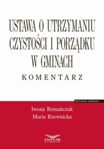 Okładka: Ustawa o utrzymaniu czystości i porządku w gminach. Komentarz