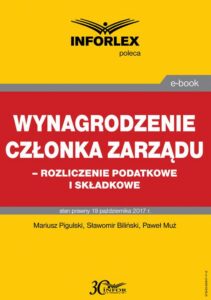 Okładka: Wynagrodzenie członka zarządu – rozliczenia podatkowe i składkowe