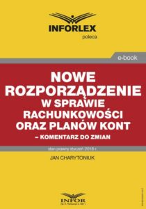Okładka: Nowe rozporządzenie w sprawie rachunkowości oraz planów kont – komentarz do zmian