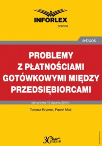 Okładka: Problemy z płatnościami gotówkowymi między przedsiębiorcami