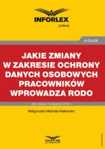 Okładka: Jakie zmiany w zakresie ochrony danych osobowych pracowników wprowadza RODO