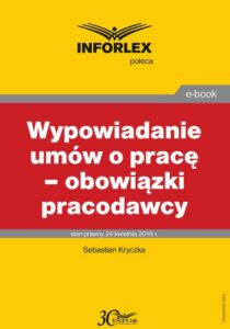 Okładka: Wypowiadanie umów o pracę – obowiązki pracodawcy