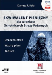 Okładka: Ekwiwalent pieniężny dla członków Ochotniczych Straży Pożarnych. Orzecznictwo, wzory pism, tablice (e-book z suplementem elektronicznym)