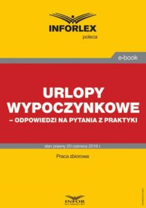 Okładka: Urlopy wypoczynkowe – odpowiedzi na pytania z praktyki