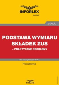 Okładka: Podstawa wymiaru składek ZUS – praktyczne problemy