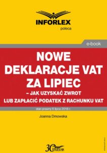 Okładka: Nowe deklaracje VAT za lipiec - jak uzyskać zwrot lub zapłacić podatek z rachunku VAT
