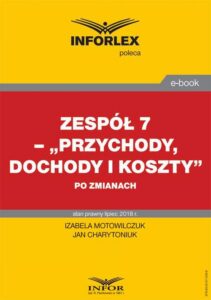 Okładka: Zespół 7 - "Przychody, dochody i koszty" po zmianach