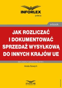 Okładka: Jak rozliczać i dokumentować sprzedaż wysyłkową do innych krajów UE