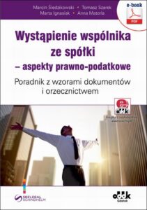 Okładka: Wystąpienie wspólnika ze spółki – aspekty prawno-podatkowe. Poradnik z wzorami dokumentów i orzecznictwem (e-book z suplementem elektronicznym)