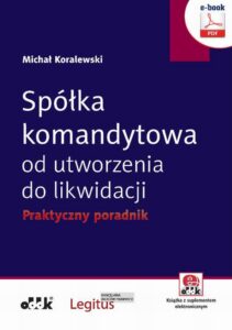 Okładka: Spółka komandytowa od utworzenia do likwidacji. Praktyczny poradnik (e-book z suplementem elektronicznym)