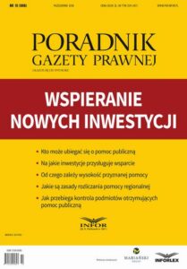 Okładka: Wspieranie nowych inwestycji. Poradnik Gazety Prawnej 10/2018
