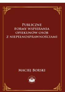 Okładka: Publiczne formy wspierania opiekunów osób z niepełnosprawnościami