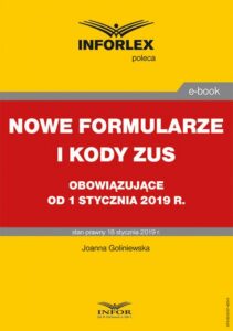 Okładka: Nowe formularze i kody ZUS obowiązujące od 1 stycznia 2019 r.