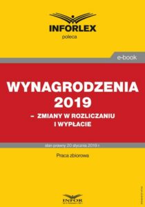 Okładka: Wynagrodzenia 2019 – zmiany w rozliczaniu i wypłacie