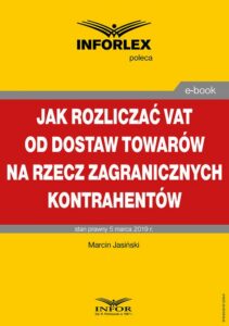 Okładka: Jak rozliczać VAT od dostaw towarów na rzecz zagranicznych kontrahentów