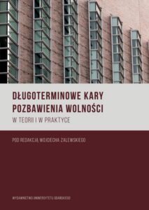 Okładka: Długoterminowe kary pozbawienia wolności w teorii i praktyce