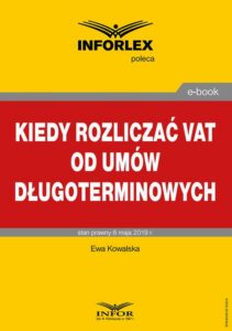 Okładka: Kiedy rozliczać VAT od umów długoterminowych