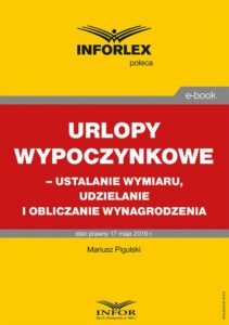 Okładka: Urlopy wypoczynkowe – ustalanie wymiaru, udzielanie i obliczanie wynagrodzenia