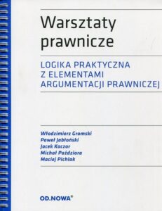 Okładka: Warsztaty prawnicze Logika praktyczna z elementami argumentacji prawniczej