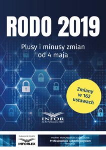 Okładka: RODO 2019 Plusy i minusy zmian od 4 maja. Zmiany w 162 ustawach