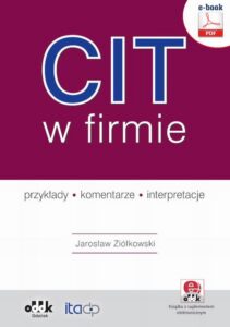 Okładka: CIT w firmie – przykłady – komentarze – interpretacje (e-book z suplementem elektronicznym)