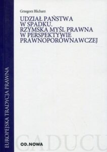 Okładka: Udział państwa w spadku Rzymska myśl prawna w perspektywie prawnoporównawczej