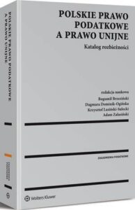 Okładka: Polskie prawo podatkowe a prawo unijne. Katalog rozbieżności