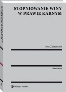 Okładka: Stopniowanie winy w prawie karnym