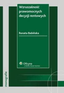 Okładka: Wzruszalność prawomocnych decyzji rentowych