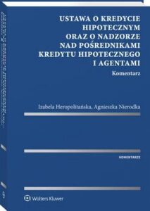 Okładka: Ustawa o kredycie hipotecznym oraz o nadzorze nad pośrednikami kredytu hipotecznego i agentami. Komentarz
