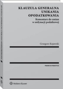 Okładka: Klauzula generalna unikania opodatkowania. Komentarz do zmian w ordynacji podatkowej