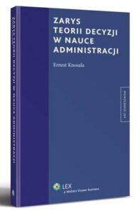 Okładka: Zarys teorii decyzji w nauce administracji