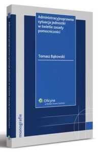 Okładka: Administracyjnoprawna sytuacja jednostki w świetle zasady pomocniczości