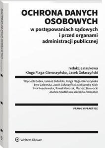 Okładka: Ochrona danych osobowych w postępowaniach sądowych i przed organami administracji publicznej