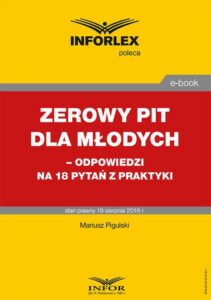 Okładka: Zerowy PIT dla młodych– odpowiedzi na 18 pytań z praktyki