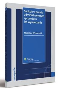 Okładka: Sankcje w prawie administracyjnym i procedura ich wymierzania