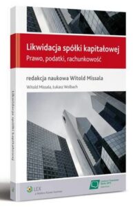 Okładka: Likwidacja spółki kapitałowej. Prawo, podatki, rachunkowość