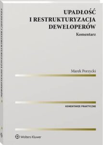 Okładka: Upadłość i restrukturyzacja deweloperów. Komentarz