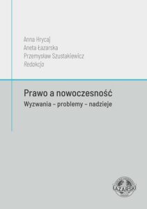 Okładka: Prawo a nowoczesność. Wyzwania - problemy - nadzieje