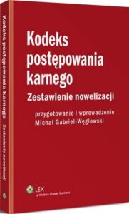 Okładka: Kodeks postępowania karnego. Zestawienie nowelizacji z wprowadzeniem