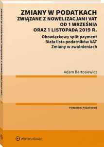 Okładka: Zmiany w podatkach związane z nowelizacjami VAT od 1 września oraz 1 listopada 2019 r.