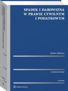 Okładka: Spadek i darowizna w prawie cywilnym i podatkowym