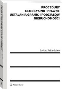 Okładka: Procedury geodezyjno-prawne ustalania granic i podziałów nieruchomości