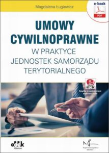 Okładka: Umowy cywilnoprawne w praktyce jednostek samorządu terytorialnego (e-book z suplementem elektronicznym)