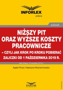 Okładka: Niższy PIT oraz wyższe koszty pracownicze – czyli jak krok po kroku pobierać zaliczki od 1 października 2019 r.